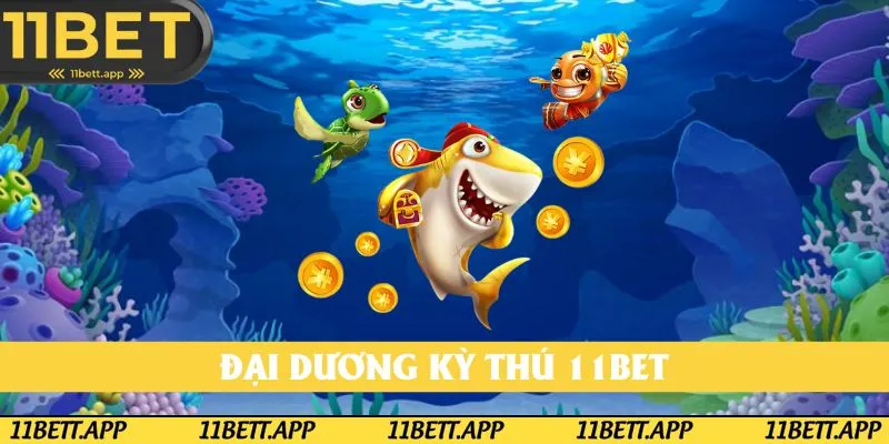 Giới thiệu sơ lược về bắn cá 11BET