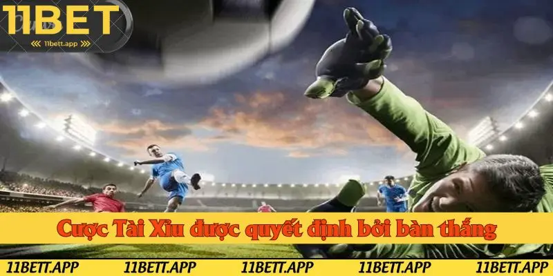 Bàn thắng là thứ quyết định trong Over Under Betting