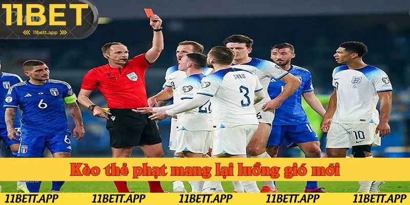 Cược thẻ phạt mang lại luồng gió mới trong cá độ
