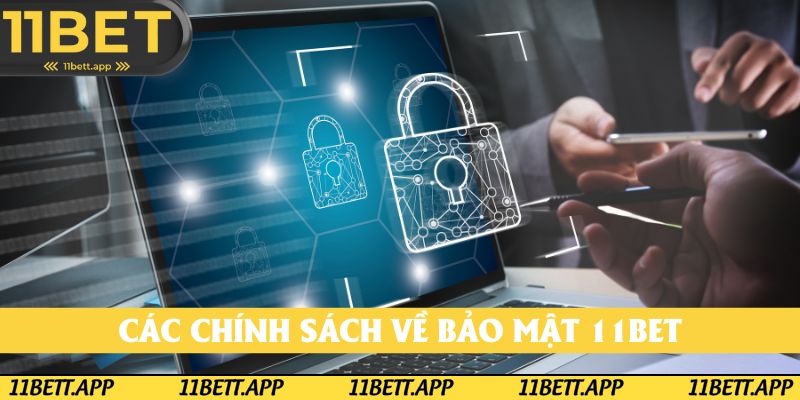 Các chính sách điều khoản điều kiện về bảo mật 11BET