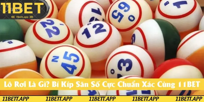 Lô Rơi Là Gì? Nắm Chắc Kỹ Thuật Rinh Ngay Phần Thưởng Cực Hấp Dẫn