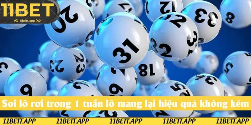 Soi lô rơi trong 1 tuần lô rơi là gì và cách tìm chu kỳ chính xác