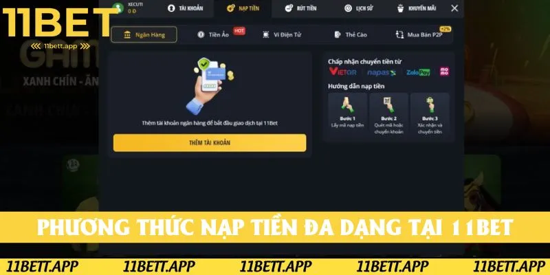 Các phương thức nạp tiền cực kỳ đa dạng tại 11BET