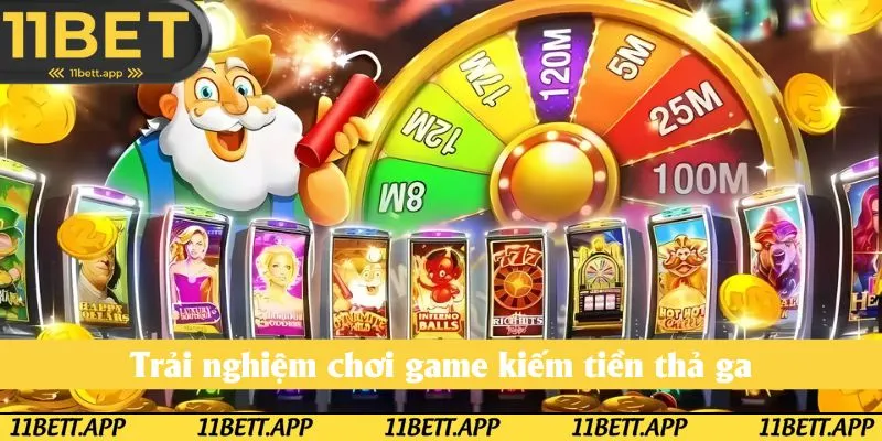 Trải nghiệm chơi game kiếm tiền thả ga
